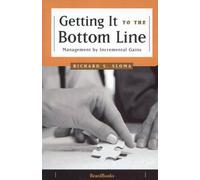 Richard Sloma Getting it to the Bottom Line (Tascabile)