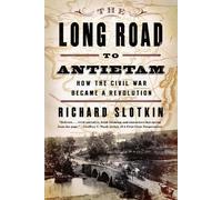 Richard Slotkin The Long Road to Antietam (Tascabile)