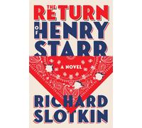 Richard Slotkin The Return of Henry Starr (Tascabile)