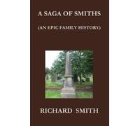 Richard Smith A Saga of Smiths (Copertina rigida)