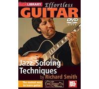 Richard Smith - Effortless Guitar - Jazz Soloing Techniques [Edizione: Regno Unito]