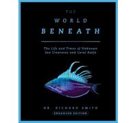 Richard Smith The World Beneath (Copertina rigida)