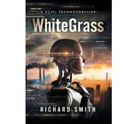 Richard Smith WhiteGrass (Copertina rigida)