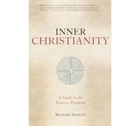 Richard Smoley Inner Christianity (Tascabile)