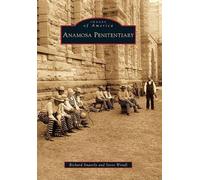 Richard Snavely Steve Wendl Anamosa Penitentiary (Tascabile) Images of America