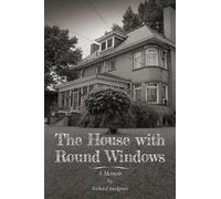 Richard Snodgrass The House with Round Windows - A Memoir (Tascabile)
