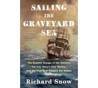 Richard Snow Sailing the Graveyard Sea (Tascabile)