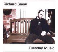 Richard Snow - Tuesday Music