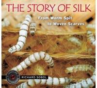 Richard Sobol The Story of Silk (Copertina rigida) Traveling Photographer