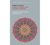 Richard Sosis Benjamin Grant Purzycki Religion Evolving (Tascabile)