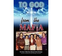 Richard Sotelo Berlanga To God from the Mafia (Tascabile)