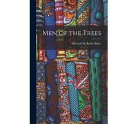 Richard St Barbe Baker Men of the Trees (Copertina rigida)