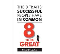 Richard St. John 8 to be Great (Tascabile)