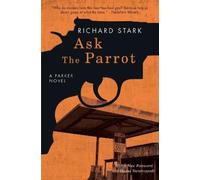 Richard Stark Ask the Parrot (Tascabile)
