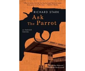 Richard Stark Ask the Parrot (Tascabile)