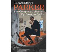 Richard Stark's Parker: The Complete Collection by Richard Stark