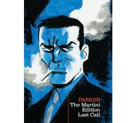Richard Stark's Parker: The Martini Edition - Last Call