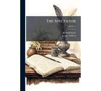 Richard Steele Joseph Addison The Spectator (Tascabile)