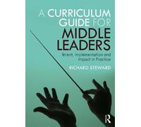 Richard Steward A Curriculum Guide for Middle Leaders (Tascabile)