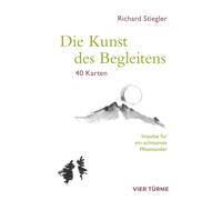 Richard Stiegle Die Kunst des Begleitens: Impulse für ein achtsames (Tascabile)