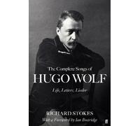 Richard Stokes The Complete Songs of Hugo Wolf (Copertina rigida)