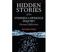 Richard Stone Hidden Stories of the Stephen Lawrence Inquiry (Tascabile)