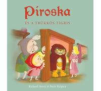 Richard Storey Piroska és a trükkös tigris (Copertina rigida)