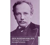Richard Strauss Der Rosenkavalier (The Knight of the Rose) (Tascabile)
