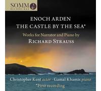Richard Strauss Enoch Arden/The Castle By the Sea: Works for Narrator and P (CD)