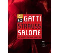 Richard Strauss: Salome (Blu-ray) Royal Concertgebouw Orchestra & Daniele Gatti