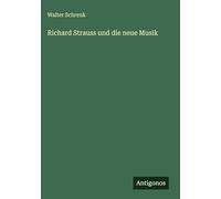 Richard Strauss und die neue Musik