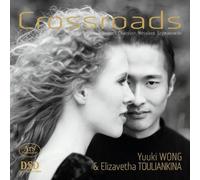 Richard Strauss Yuuki Wong & Elizavetha Touliankina: Crossroads (CD) Hybrid