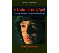 Richard Strozzi-Heckl In Search of the Warrior Spirit, Fourth Editi (Tascabile)
