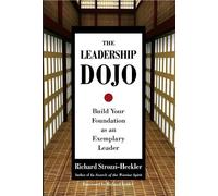 Richard Strozzi-Heckler The Leadership Dojo (Copertina rigida)