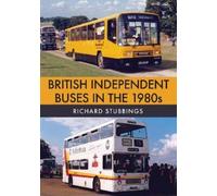 Richard Stubbings British Independent Buses in the 1980s (Tascabile)