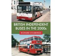 Richard Stubbings British Independent Buses in the 2000s (Tascabile)