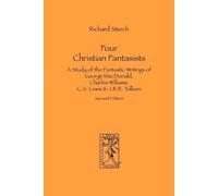 Richard, Sturch Four Christian Fantasists. A Study of the Fantastic (Tascabile)