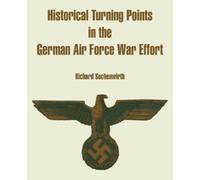 Richard Suchenw Historical Turning Points in the German Air Force Wa (Tascabile)