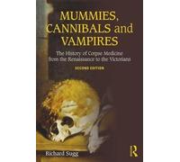 Richard Sugg Mummies, Cannibals and Vampires (Tascabile)