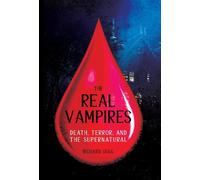 Richard Sugg The Real Vampires (Copertina rigida)