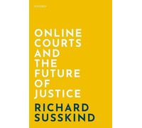 Richard Susskind Online Courts and the Future of Justice (Copertina rigida)