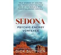 Richard Sutphen Sedona, Psychic Energy Vortexes (Tascabile)
