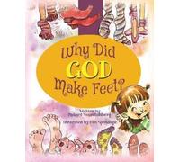 Richard Swan Dahlberg Why Did God Make Feet? (Tascabile)