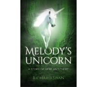 Richard Swan Melody's Unicorn (Tascabile)