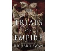 Richard Swan The Trials of Empire (Tascabile) Empire of the Wolf