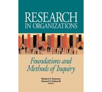 Richard Swanson E Research in Organizations; Foundations and Method (Tascabile)