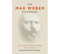 Richard Swedberg Ola Agevall The Max Weber Dictionary (Copertina rigida)