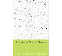 Richard Swedberg The Art of Social Theory (Copertina rigida)