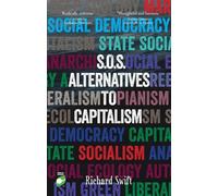 Richard Swift S.O.S. Alternatives to Capitalism (Second Edition) (Tascabile)