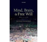 Richard Swinburne Mind, Brain, and Free Will (Tascabile)